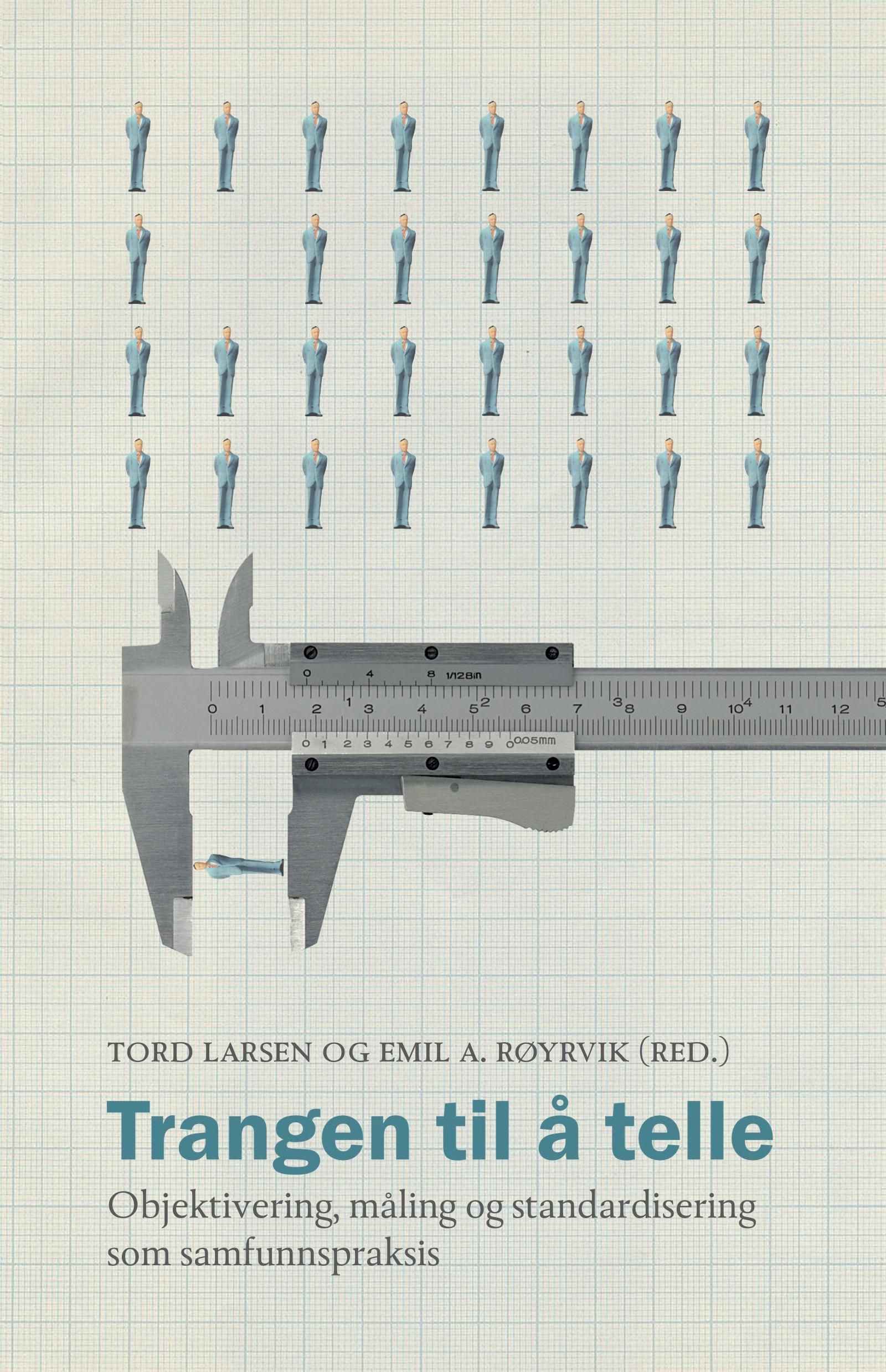 Trangen til å telle - objektivering, måling og standardisering som samfunnspraksis