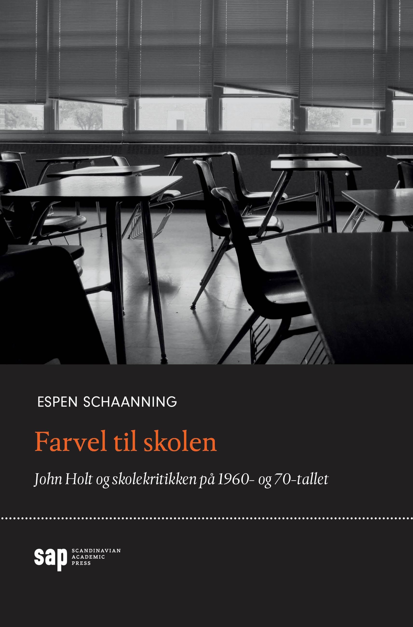 Farvel til skolen - John Holt og skolekritikken på 1960- og 70-tallet