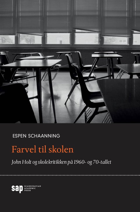 Farvel til skolen - John Holt og skolekritikken på 1960- og 70-tallet