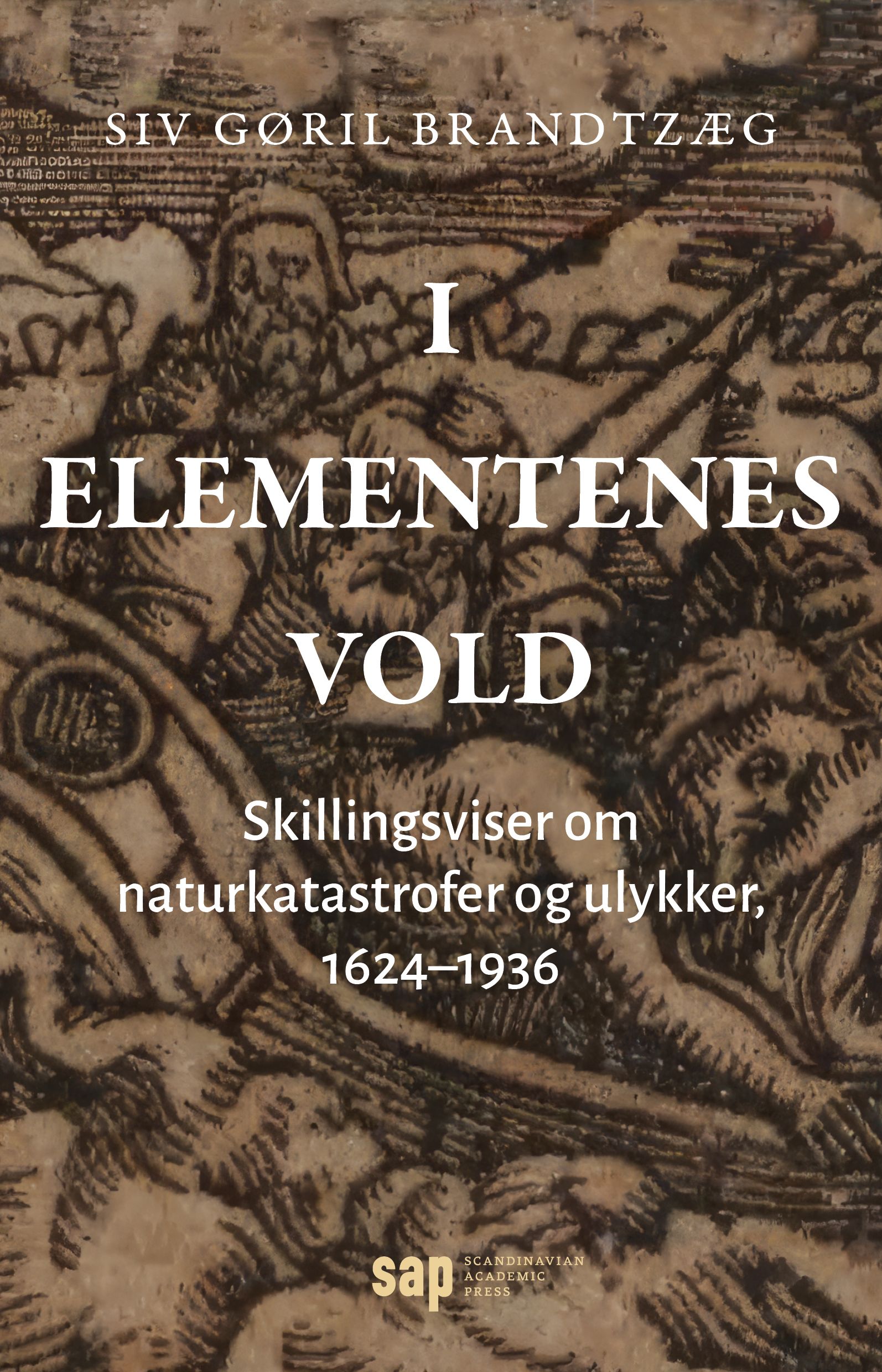 I elementenes vold - skillingsviser om naturkatastrofer og ulykker, 1624–1936
