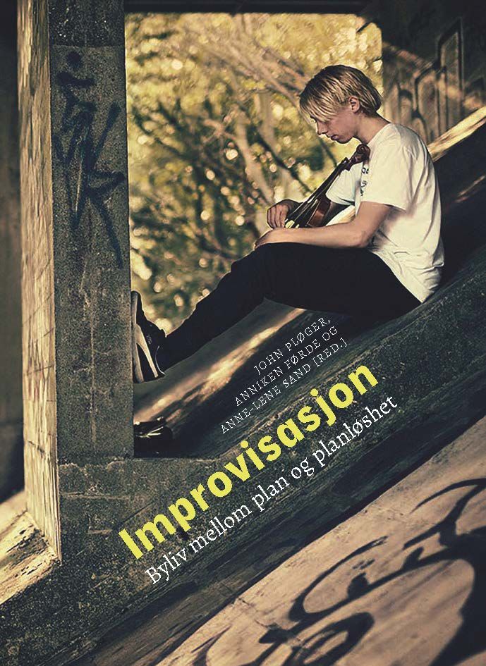 Improvisasjon - byliv mellom plan og planløshet