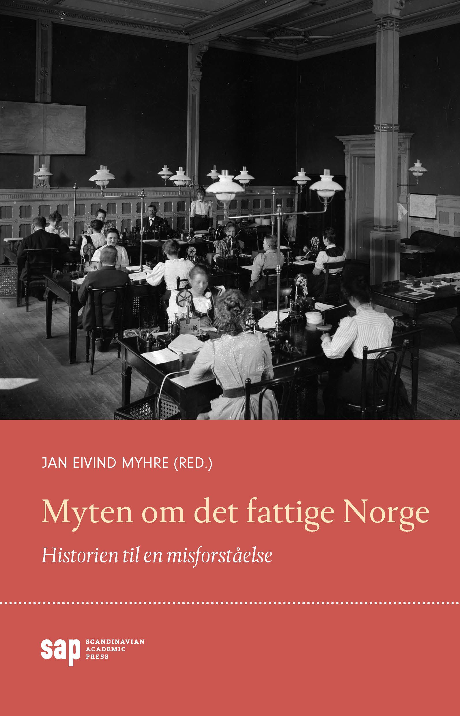Myten om det fattige Norge - en misforståelse og dens historie