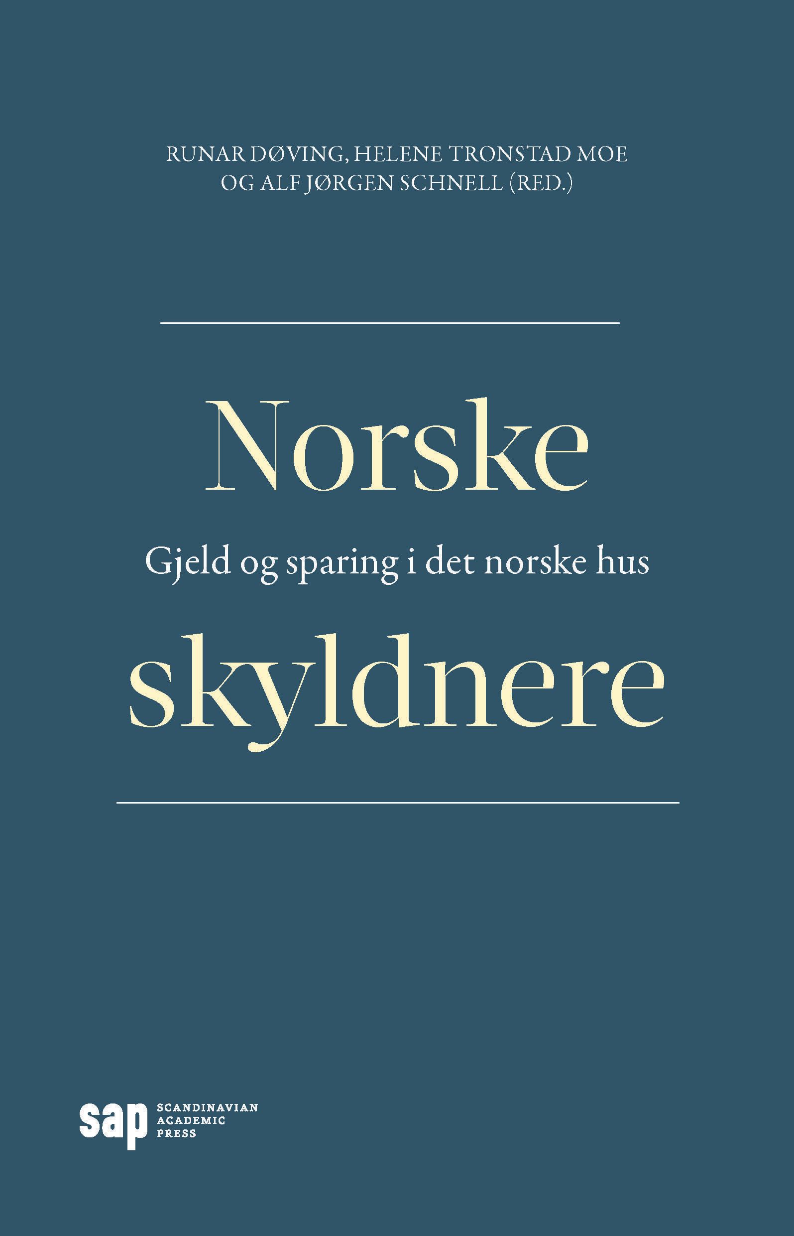 Norske skyldnere - gjeld og sparing i det norske hus