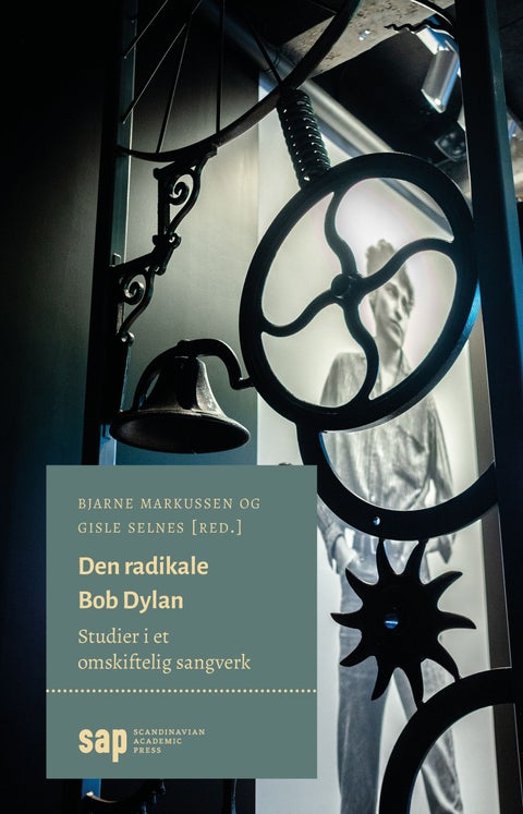 Den radikale Bob Dylan - studier i et omskiftelig sangverk