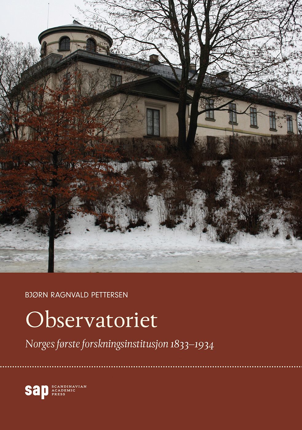 Observatoriet - norges første forskningsinstitusjon 1833-1934