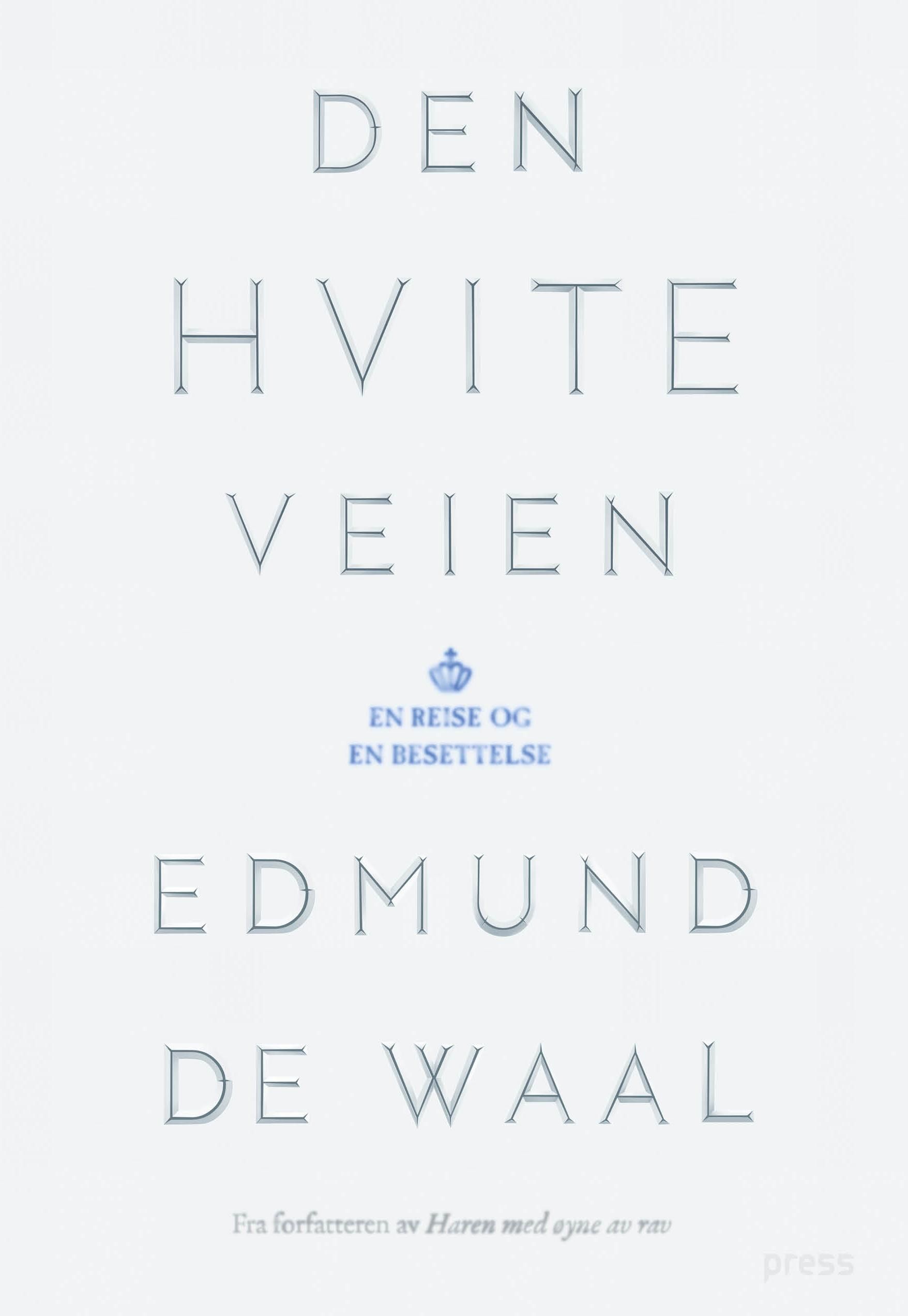 Den hvite veien - en reise og en besettelse