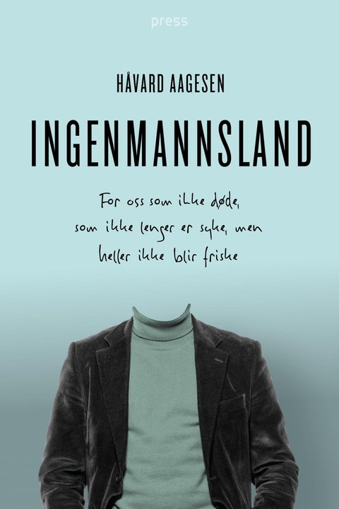 Ingenmannsland - for oss som ikke døde, som ikke lenger er syke, men heller ikke blir friske