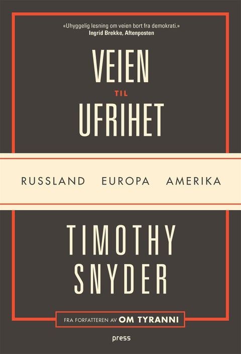 Veien til ufrihet - Russland, Europa, Amerika