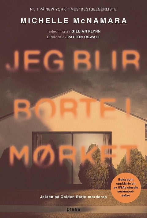 Jeg blir borte i mørket - jakten på golden state-morderen