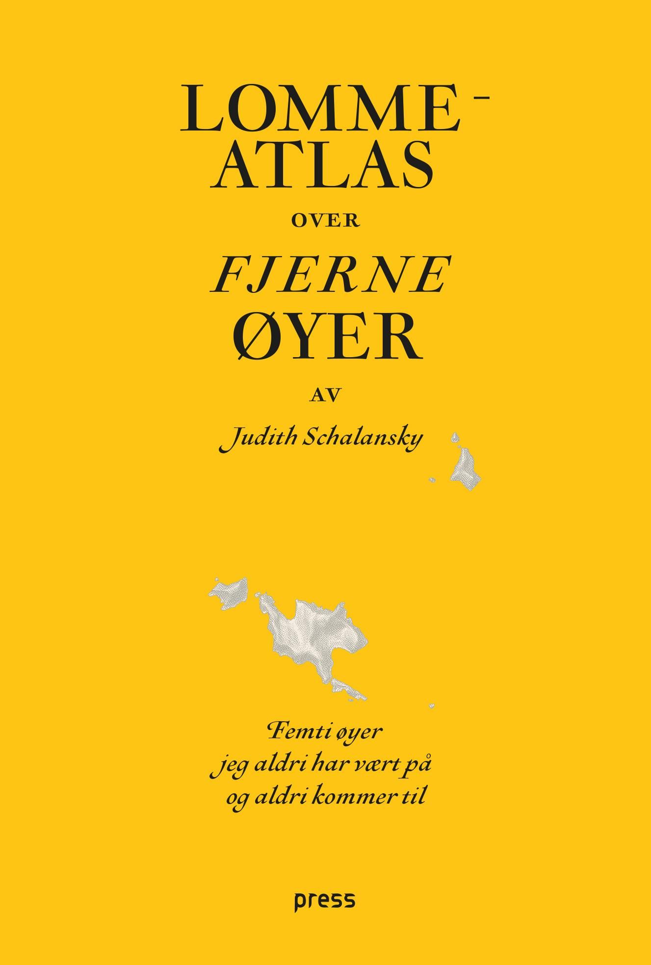 Lommeatlas over fjerne øyer - femti øyer jeg aldri har vært på og aldri vil komme til