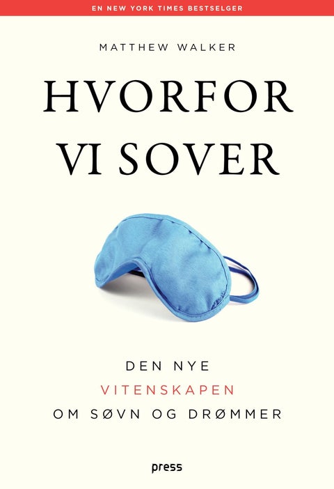 Hvorfor vi sover - om å utnytte søvnens og drømmenes kraft