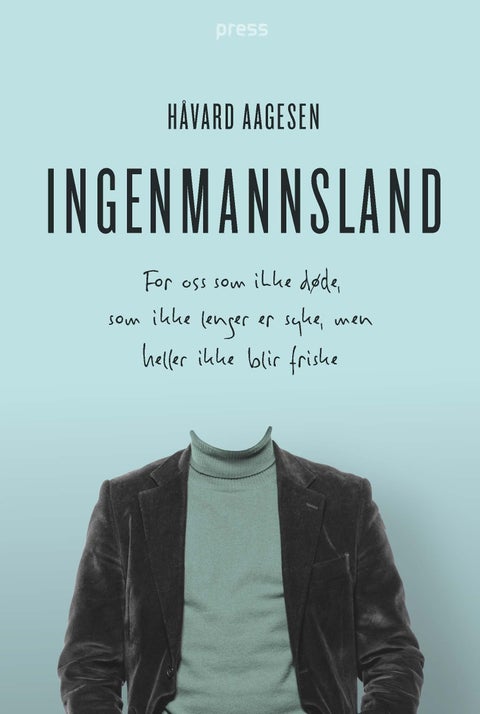 Ingenmannsland - for oss som ikke døde, som ikke lenger er syke, men heller ikke blir friske