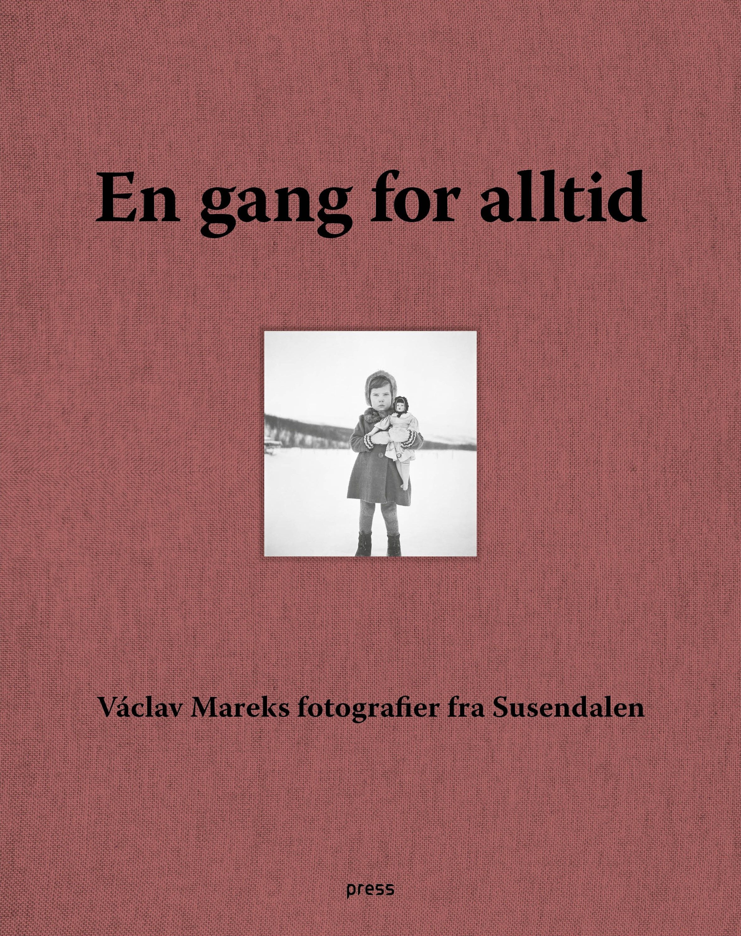 En gang for alltid - Václav Mareks fotografier fra Susendalen
