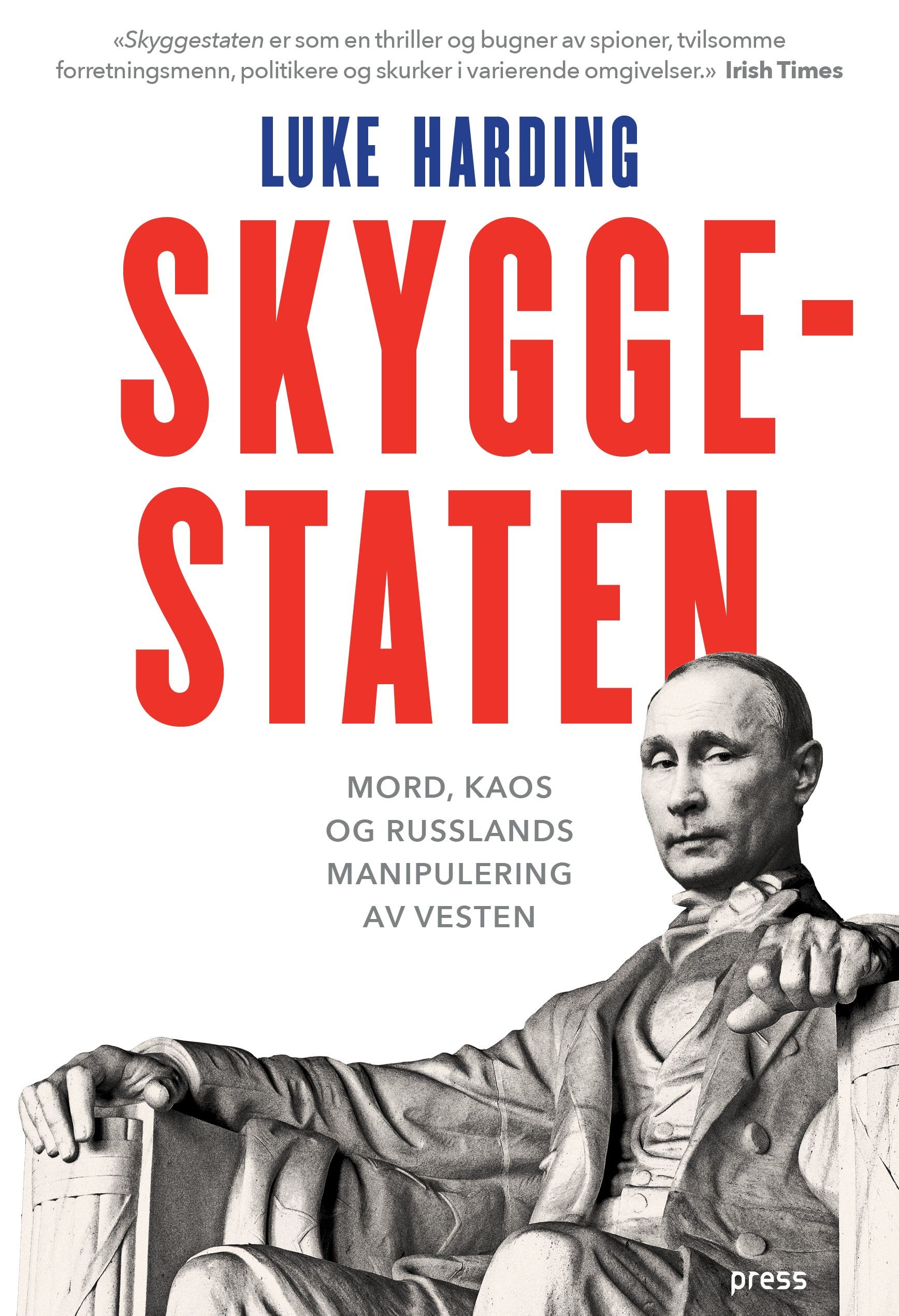 Skyggestaten - mord, kaos og Russlands manipulering av Vesten