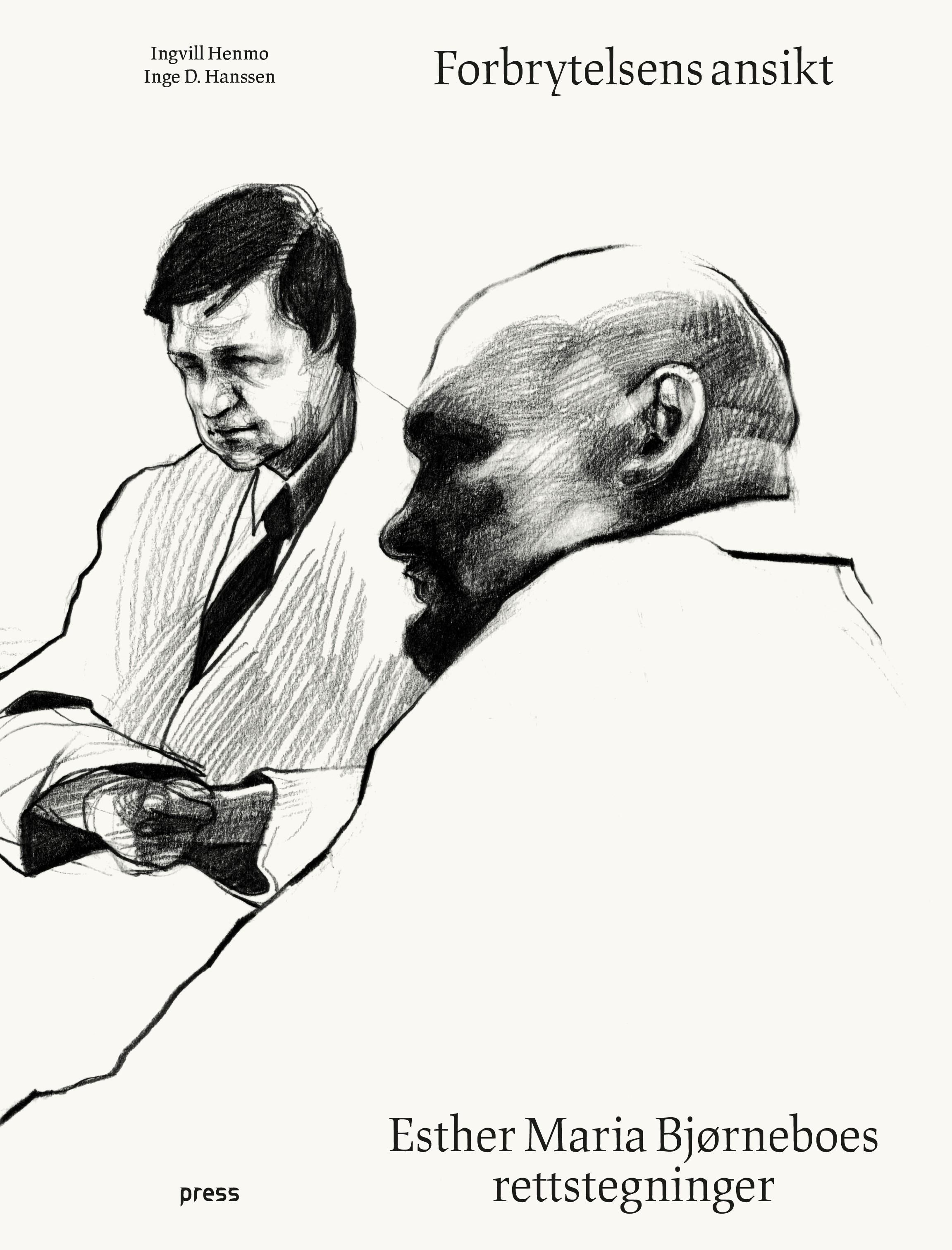 Forbrytelsens ansikt - Esther Maria Bjørneboes rettstegninger