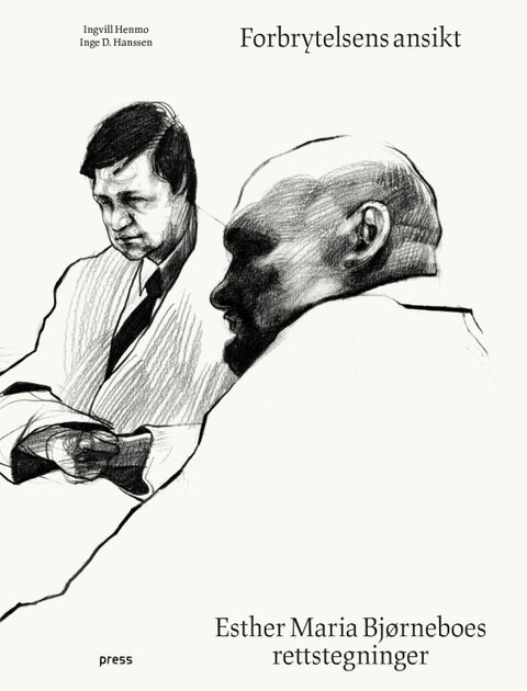 Forbrytelsens ansikt - Esther Maria Bjørneboes rettstegninger