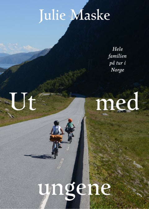 Ut med ungene - hele familien på tur i Norge
