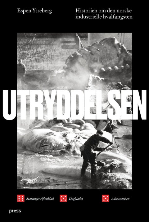 Utryddelsen - historien om den norske industrielle hvalfangsten