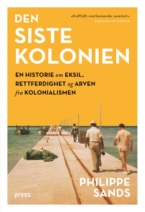 Den siste kolonien - en historie om eksil, rettferdighet og arven fra kolonialismen