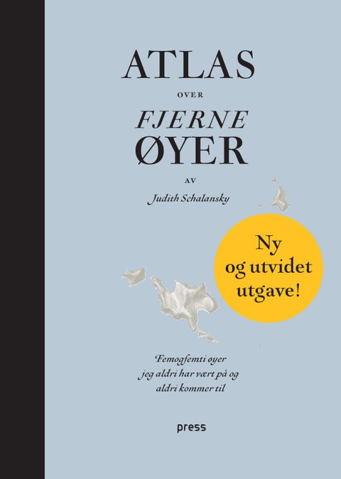 Atlas over fjerne øyer - femogfemti øyer jeg aldri har vært på og aldri kommer til