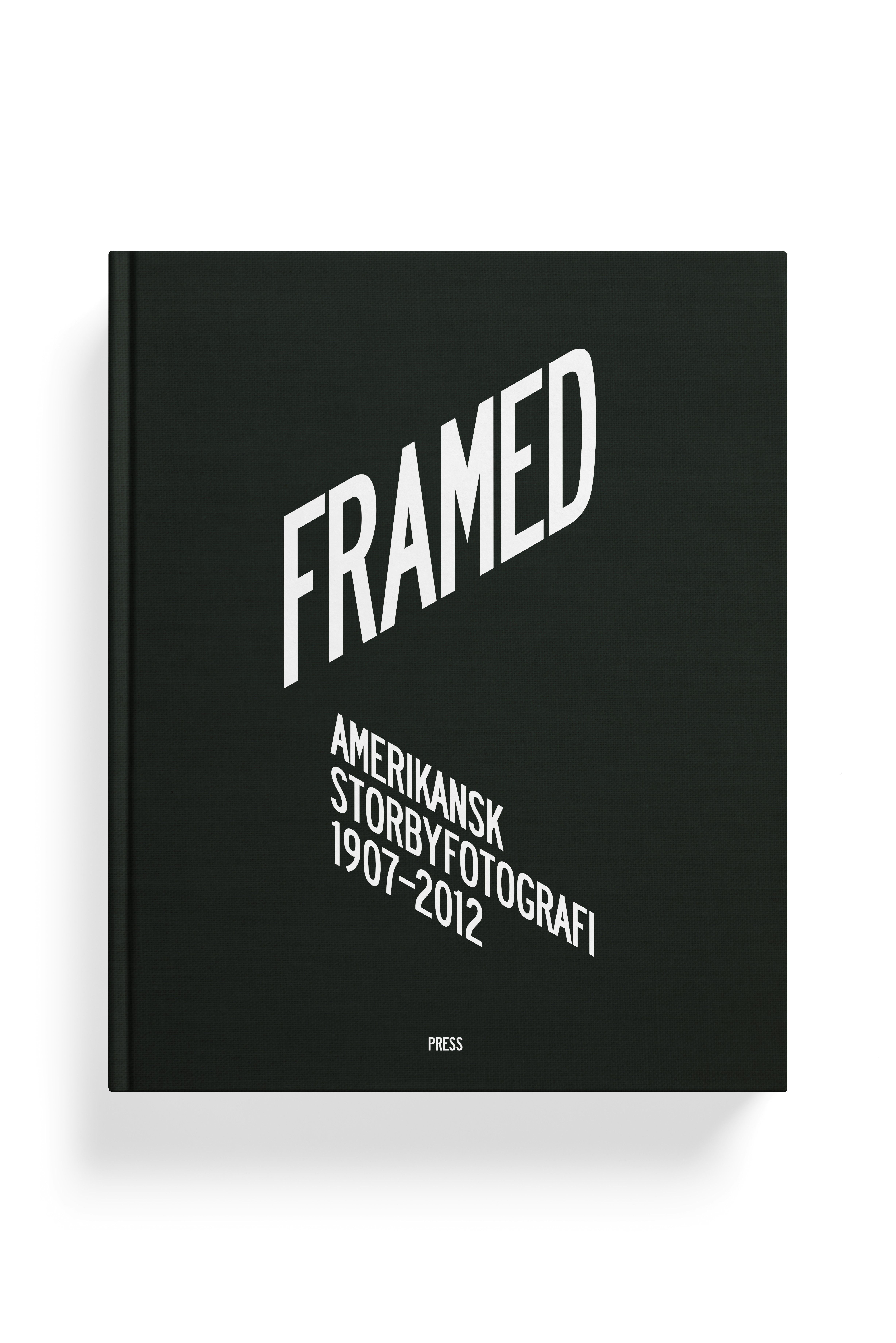 Framed - amerikansk storbyfotografi 1907 - 2012