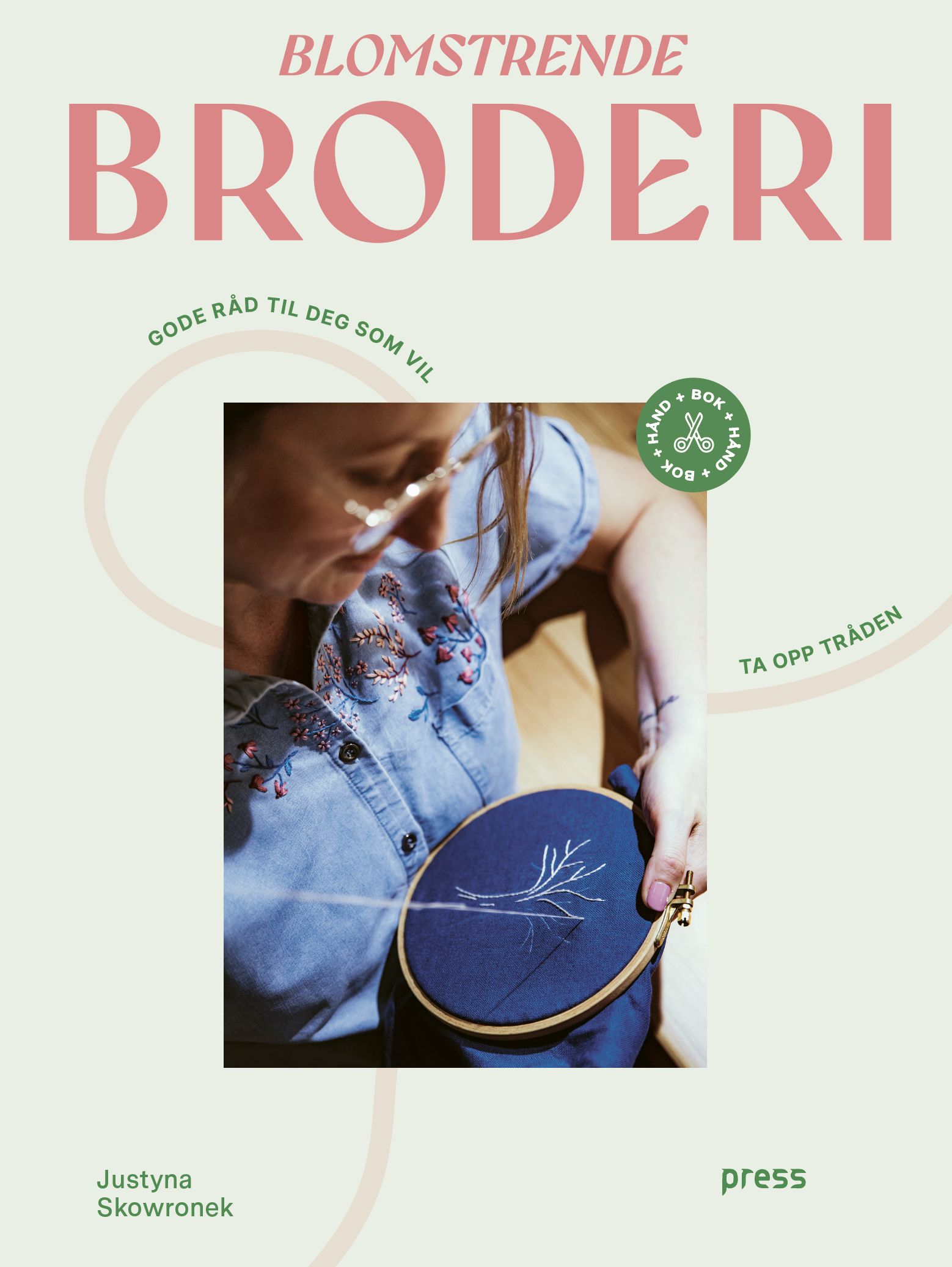 Blomstrende broderi - gode råd til deg som vil ta opp tråden