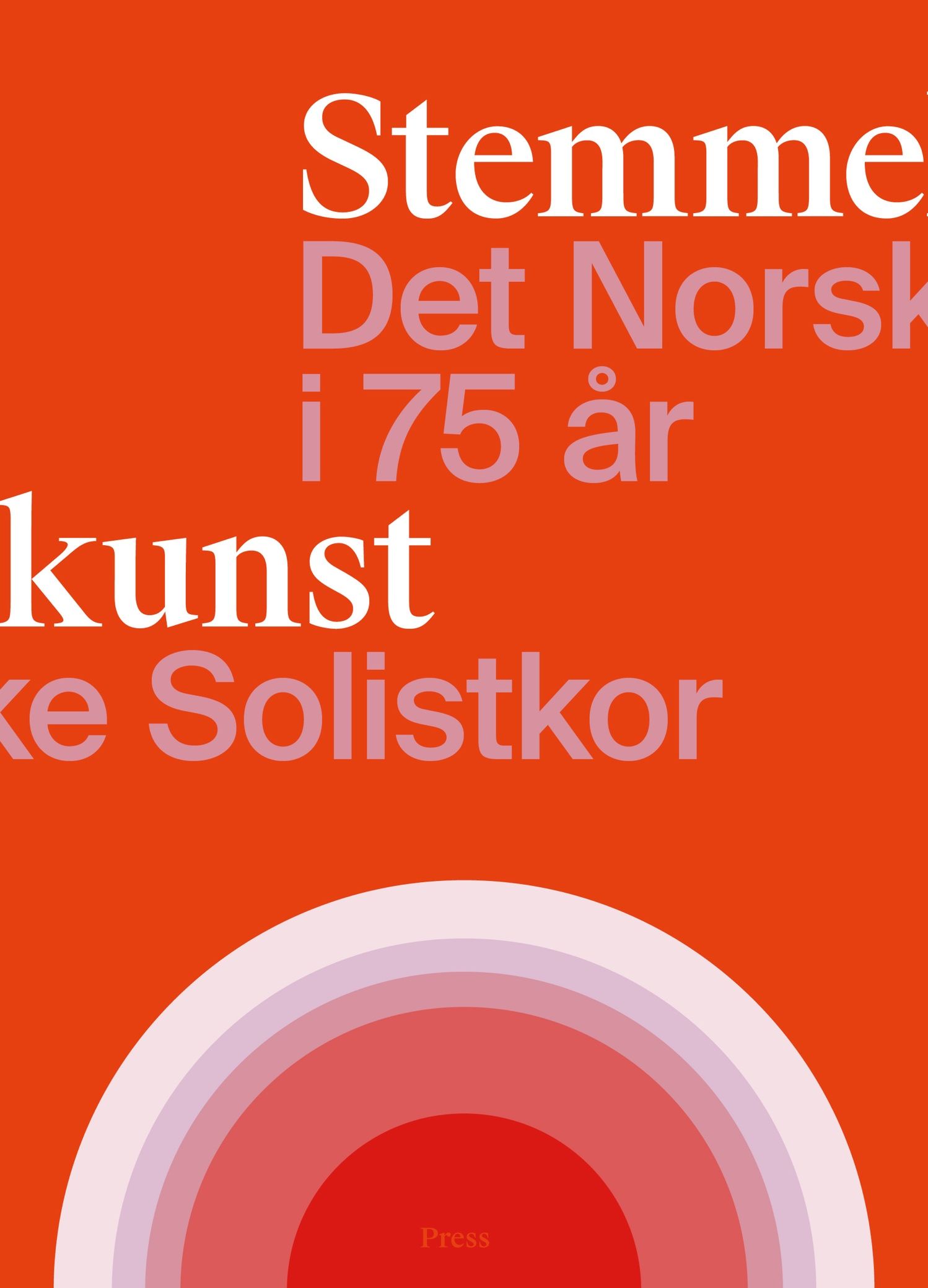 Stemmekunst - Det Norske solistkor i 75 år