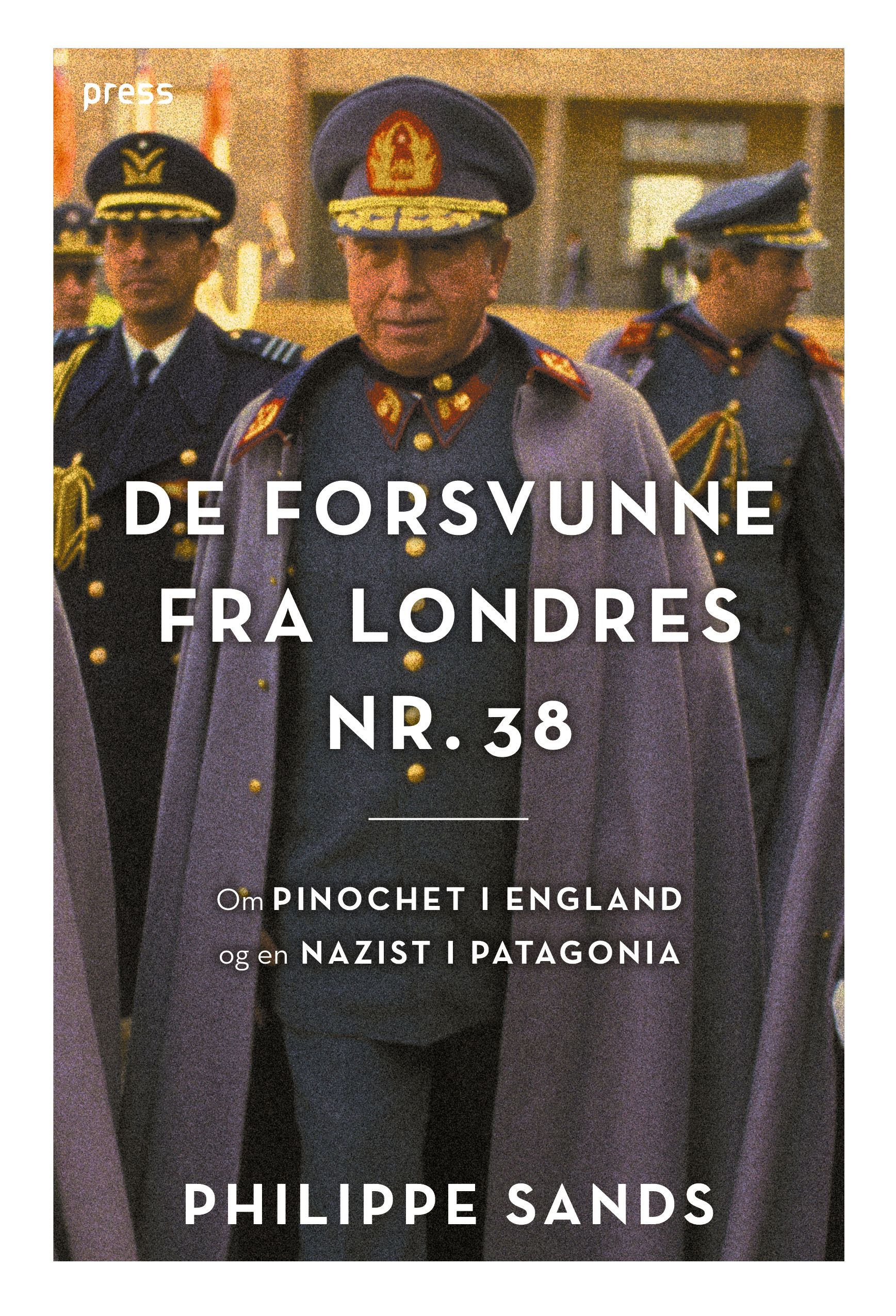 De forsvunne fra Londres nr. 38 - om Pinochet i England og en nazist i Patagonia