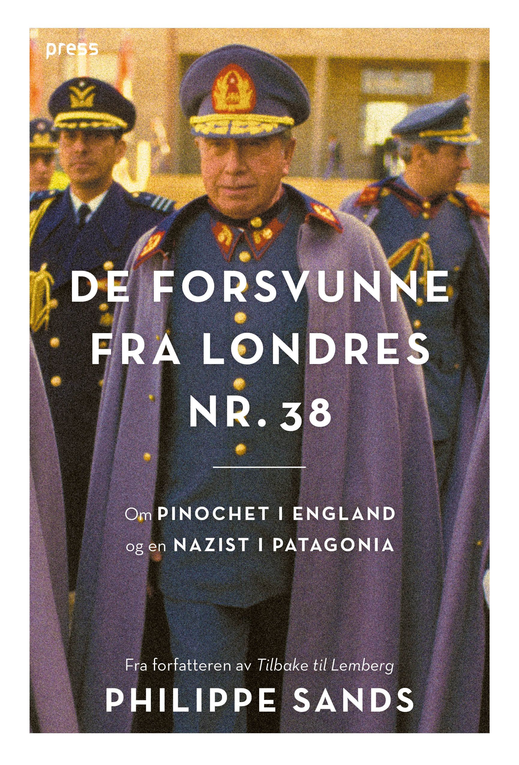 De forsvunne fra Londres nr. 38 - om Pinochet i England og en nazist i Patagonia