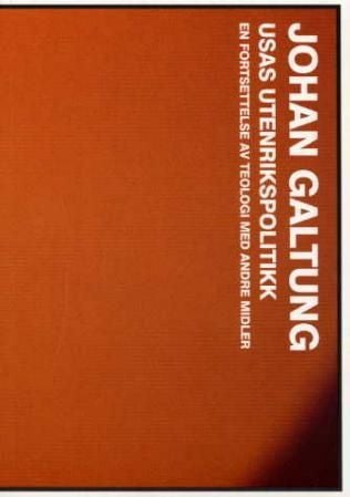 USAs utenrikspolitikk - en fortsettelse av teologi med andre midler