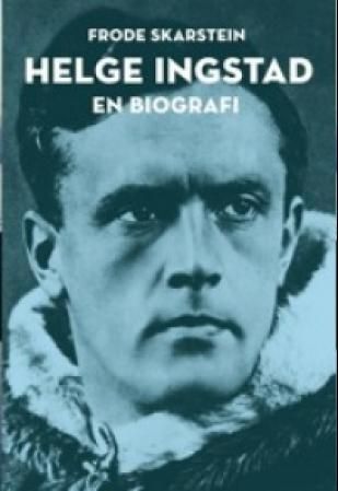 Helge Ingstad - en biografi