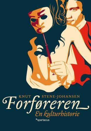 Forføreren - en kulturhistorie