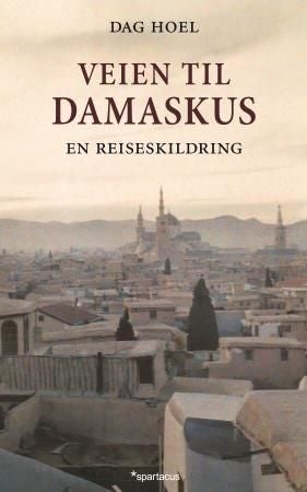 Veien til Damaskus - en reiseskildring