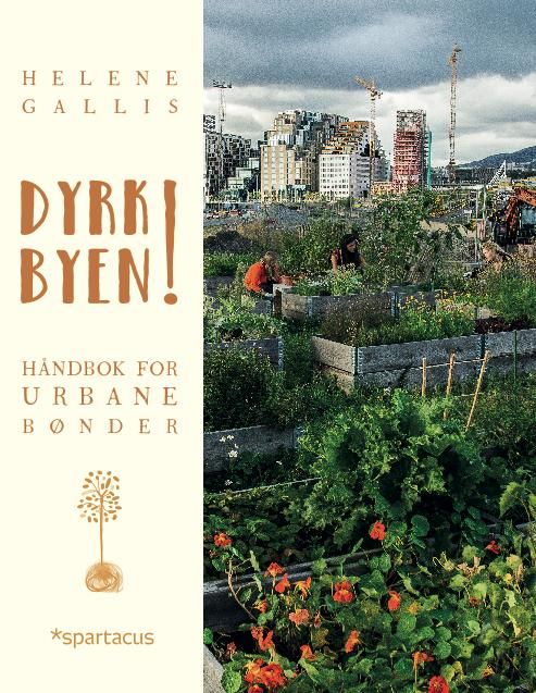 Dyrk byen! - håndbok for urbane bønder