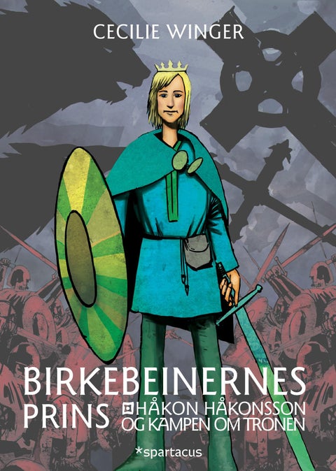 Birkebeinernes prins - Håkon Håkonsson og kampen om tronen : en fortelling