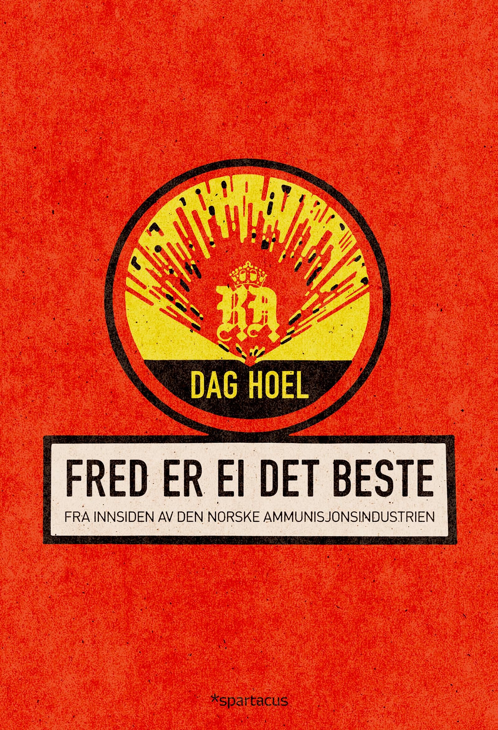 Fred er ei det beste - fra innsiden av den norske ammunisjonsindustrien