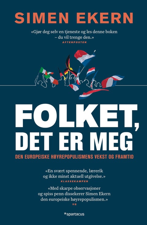 Folket, det er meg - den europeiske høyrepopulismens vekst og framtid