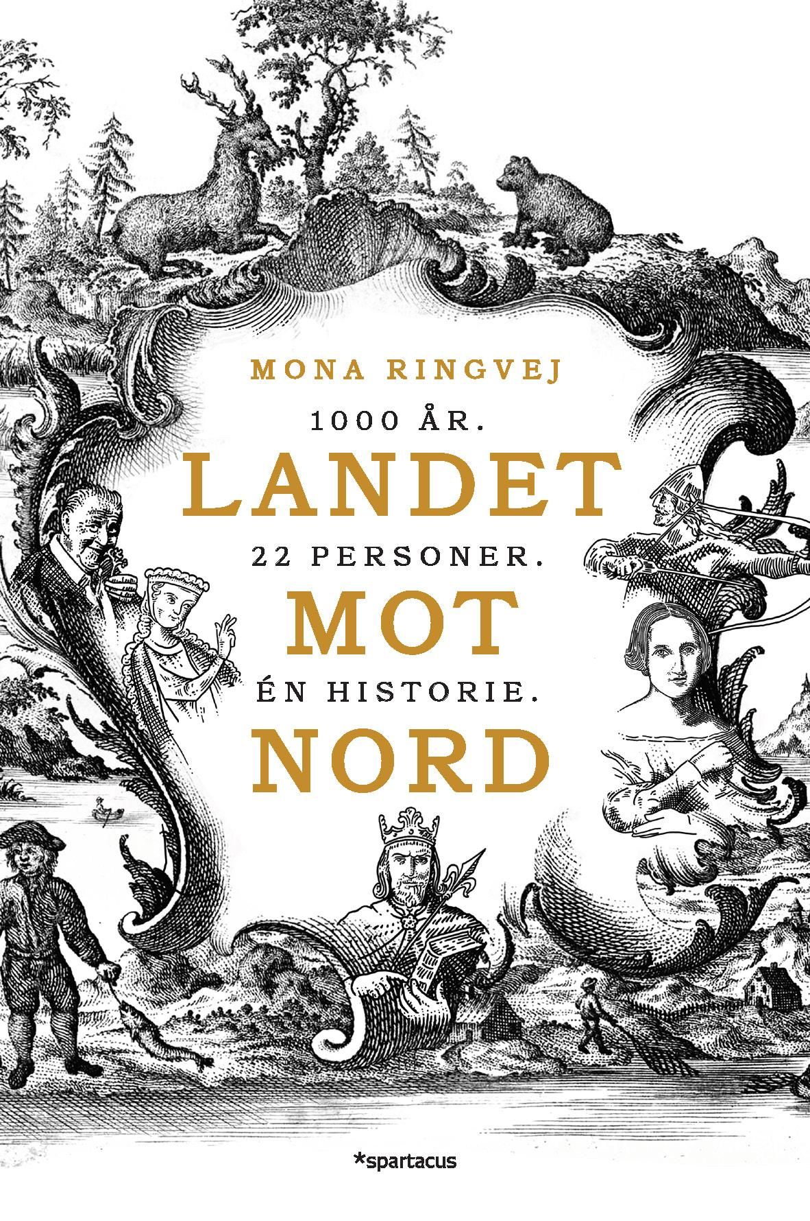 Landet mot nord - 1000 år : 22 personer : én historie
