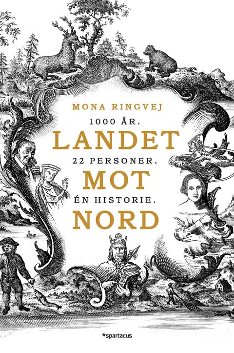 Landet mot nord - 1000 år : 22 personer : én historie