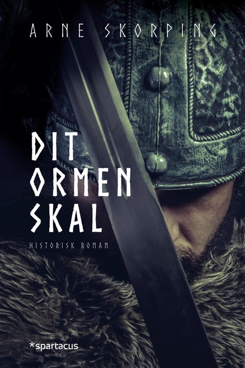 Dit ormen skal - en historisk roman