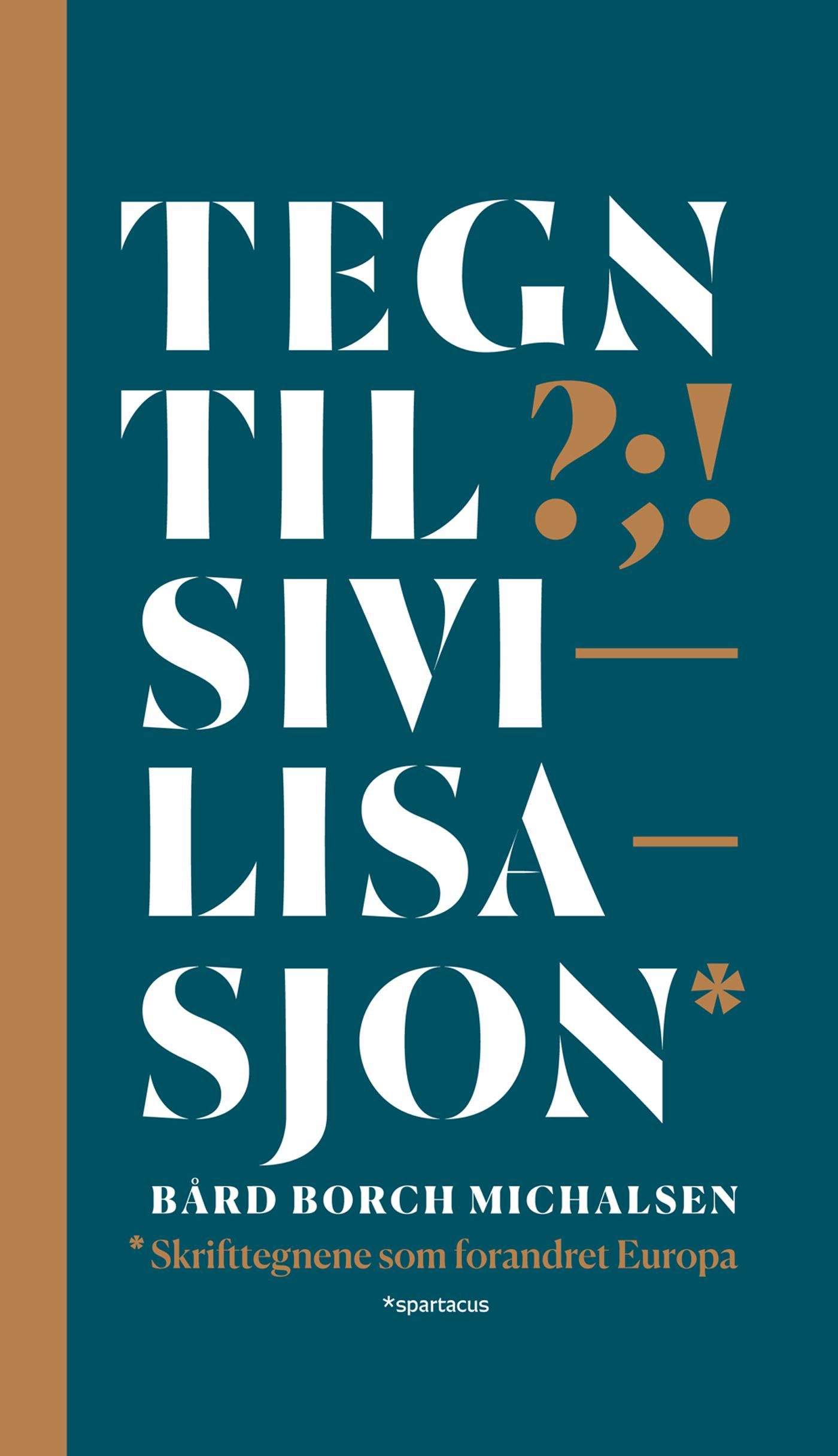 Tegn til sivilisasjon - skrifttegnene som forandret Europa