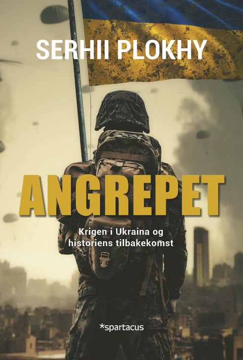 Angrepet - Ukraina-krigen og historiens tilbakekomst