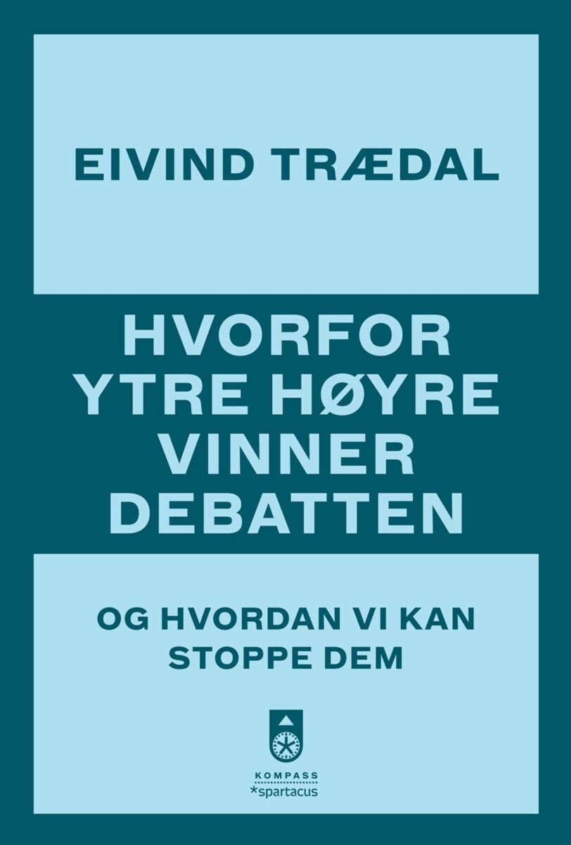 Hvorfor ytre høyre vinner debatten