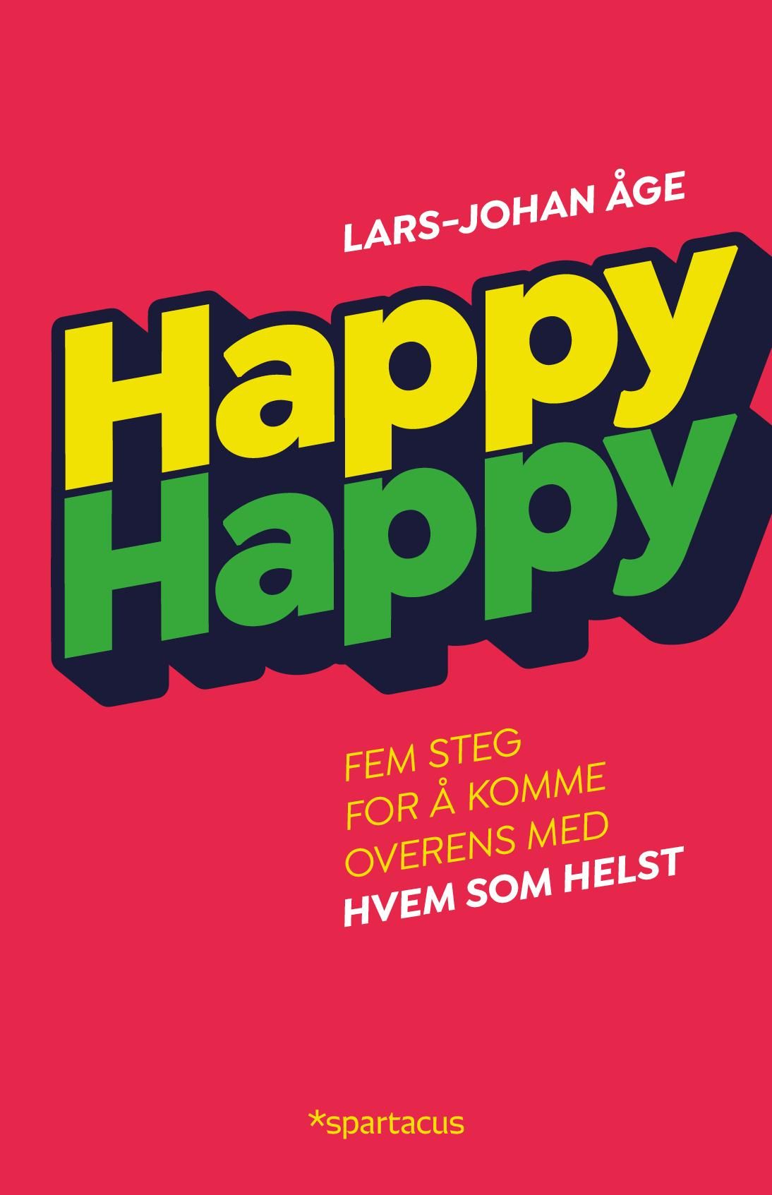Happy happy - fem steg for å komme overens med hvem som helst