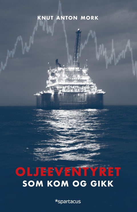 Oljeeventyret - som kom og gikk