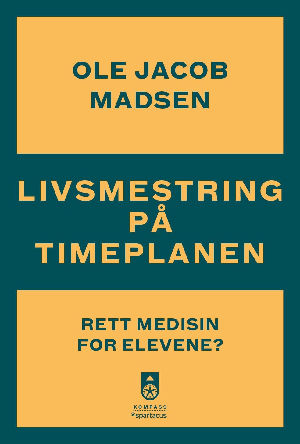 Livsmestring på timeplanen - rett medisin for elevene?