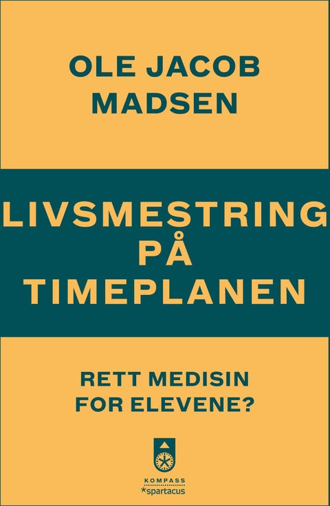 Livsmestring på timeplanen - rett medisin for elevene?