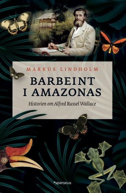 Barbeint i Amazonas - historien om Alfred Russel Wallace