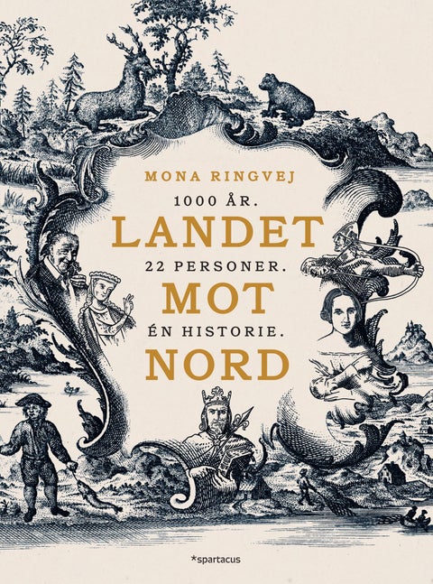 Landet mot nord - 1000 år : 22 personer : én historie