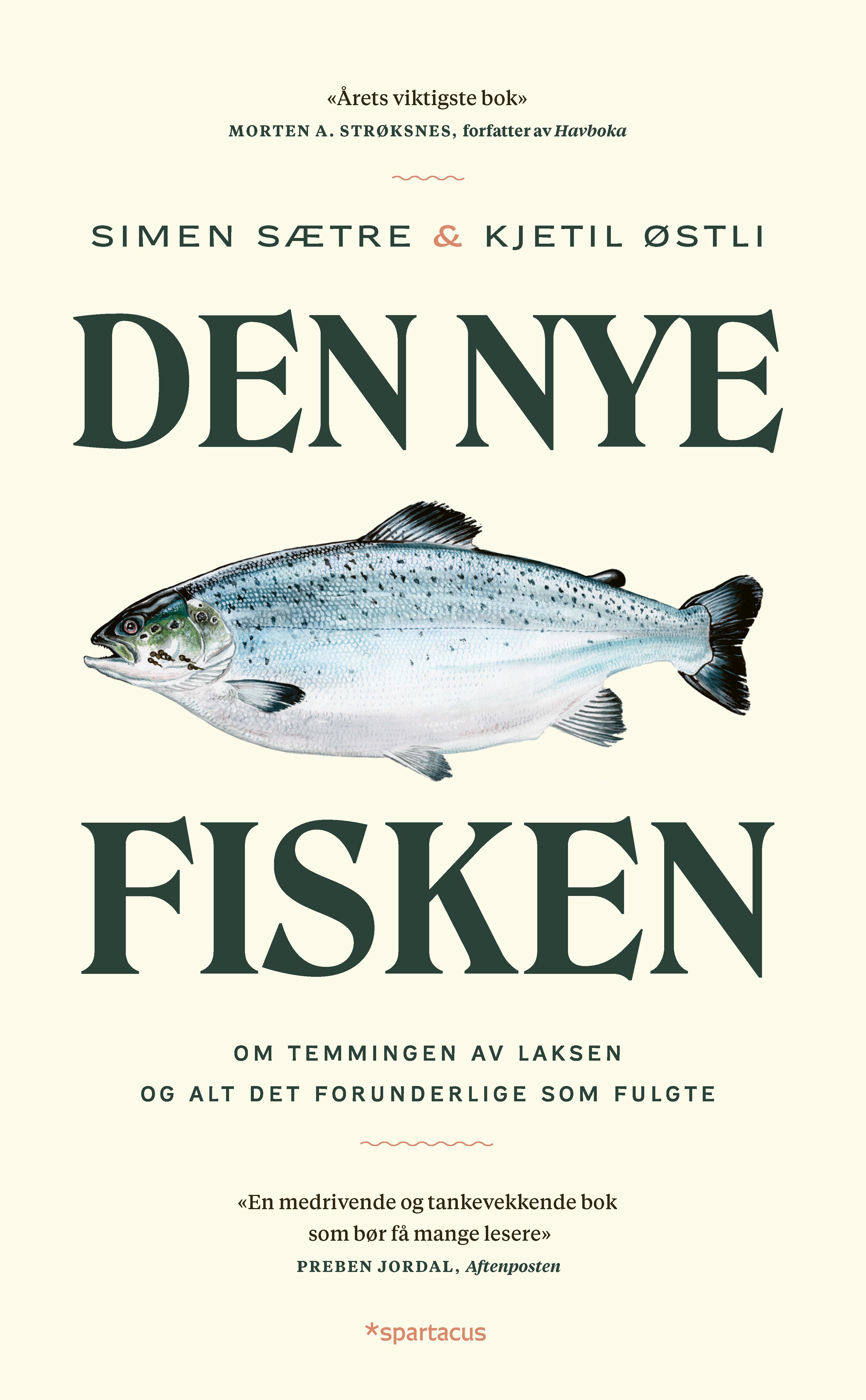 Den nye fisken - om temmingen av laksen og alt det forunderlige som fulgte